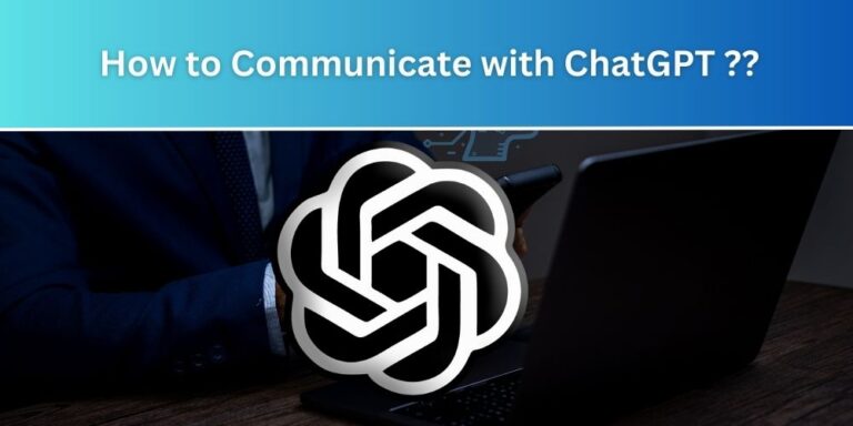 How to Communicate with ChatGPT